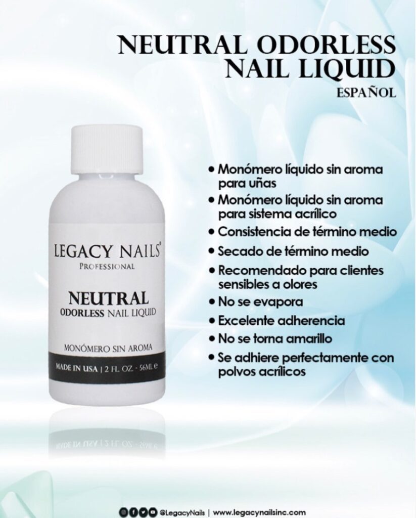 Legacy Nails liquido acrilico - mononero Neutral Odorless (Sin Aroma) 4 oz y 2 oz liquido acrilico - Imagen 2